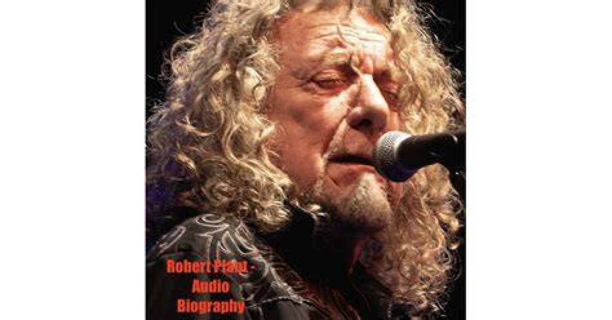 Unveiling the Secrets: Exploring Robert Plant's Partnership