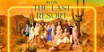 Where Is 90 Day the Last Resort Filmed? Two-Week Retreat Costs a Fortune ·